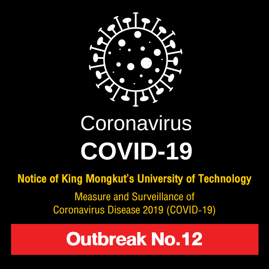 Notice of King Mongkut’s University of Technology Thonburi: The surveillance of COVID-19 outbreak No. 12 on April 10, 2021