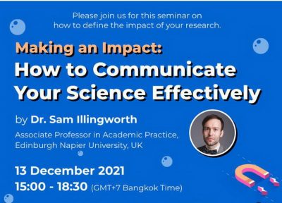 ขอเชิญเข้าร่วมอบรมเชิงวิชาการออนไลน์ ในหัวข้อ “Making an Impact: How to Communicate Your Science Effectively