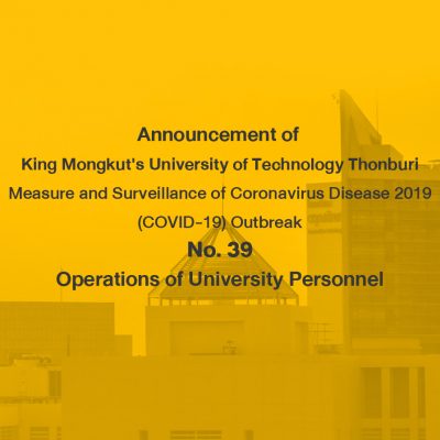 Announcement of King Mongkut’s University of Technology ThonburiMeasure and Surveillance of Coronavirus Disease 2019 (COVID-19) OutbreakNo. 39 Operations of University Personnel