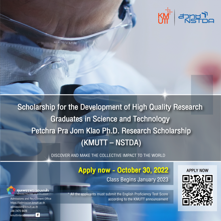 KMUTT opens the application for Scholarship for the Development of High Quality Research Graduates in Science and Technology Petchra Pra Jom Klao Ph.D. Research Scholarship (KMUTT – NSTDA) Academic Year 2/2022 (Beginning January 2023)